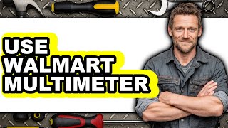 How to Use Walmart Multimeter (New 2025)