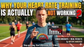 Why Your Heart Rate Training is Actually NOT Working (Stop Guessing