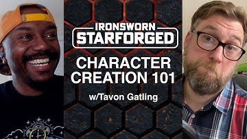 Ironsworn: Starforged: Character Creation 101 w/Tavon Gatling