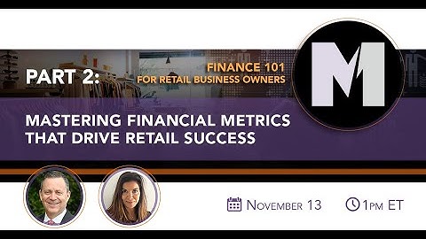 Finance 101 Webinar Series Part 2: Mastering Financial Metrics That Drive Retail Success