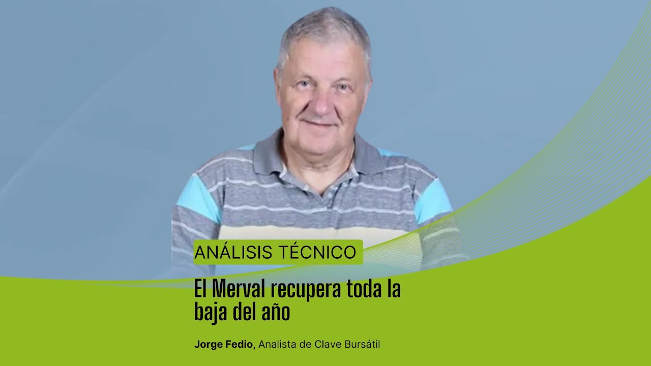El Merval recupera toda la baja del año