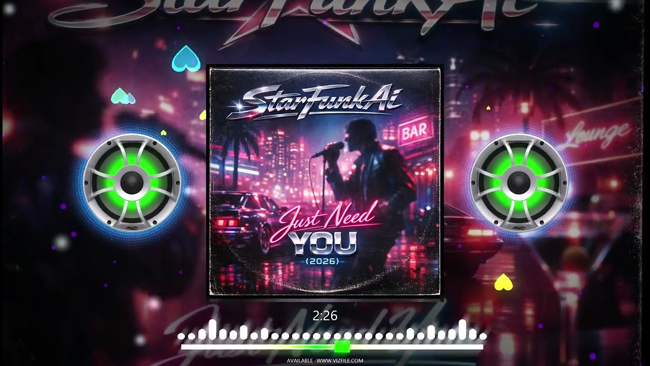 𝄞StarFunkAi - Just Need You 2026𝄞