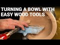 Turning a bowl with easy wood tools