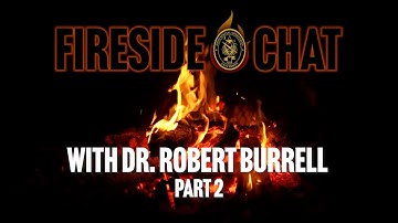 Fireside Chat: Resistance & Resilience with Dr. Robert Burrell (Part 2)