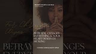 Broken Hearts Can Heal Course  #marriage #betrayal #wife #christianmarriage #christian #healing