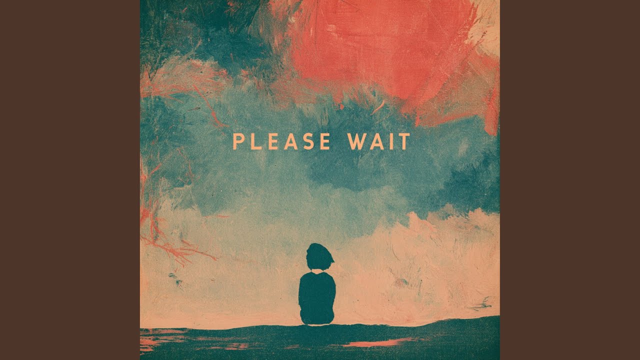 Watch Please Wait on YouTube Watch Please Wait on YouTube