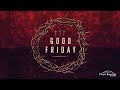 Good Friday Service - 04/07/23 -