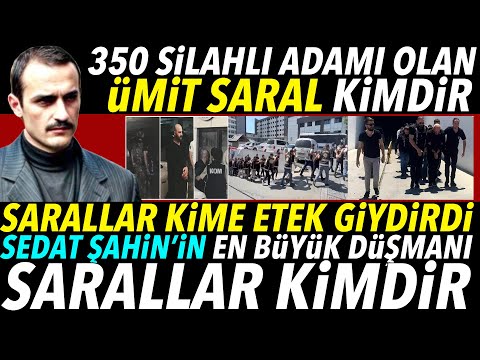 Ümit Saral Kimdir : Sedat Şahin'in En Büyük Düşmanı Sarallar Hakkında Bilinmeyenler