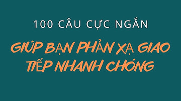 Ngắn Và Đơn Giản Phản Xạ Tự Nhiên | Nghe Nhiều Là Giỏi | Bí Quyết Nói Lưu Loát Như Người Bản Xứ