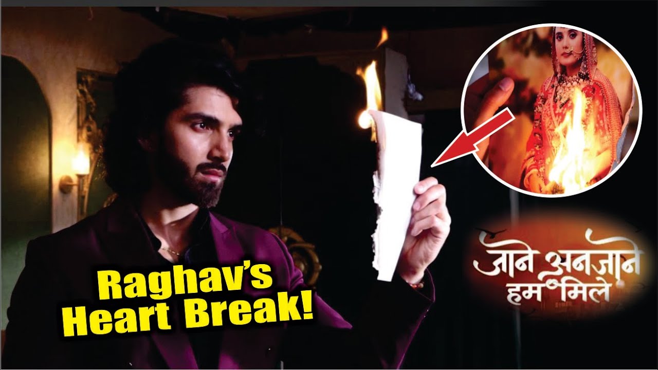 Jaane Anjaane Hum Mile | On Location | Kyu Jalayi Raghav Ne Reet Ki Tasweer, Tuta Raghav Ka Dil!