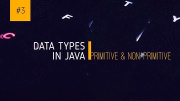 Datatypes in Java | Coding in Java | Primitive and Non-primitive | Comparison of datatypes | #3