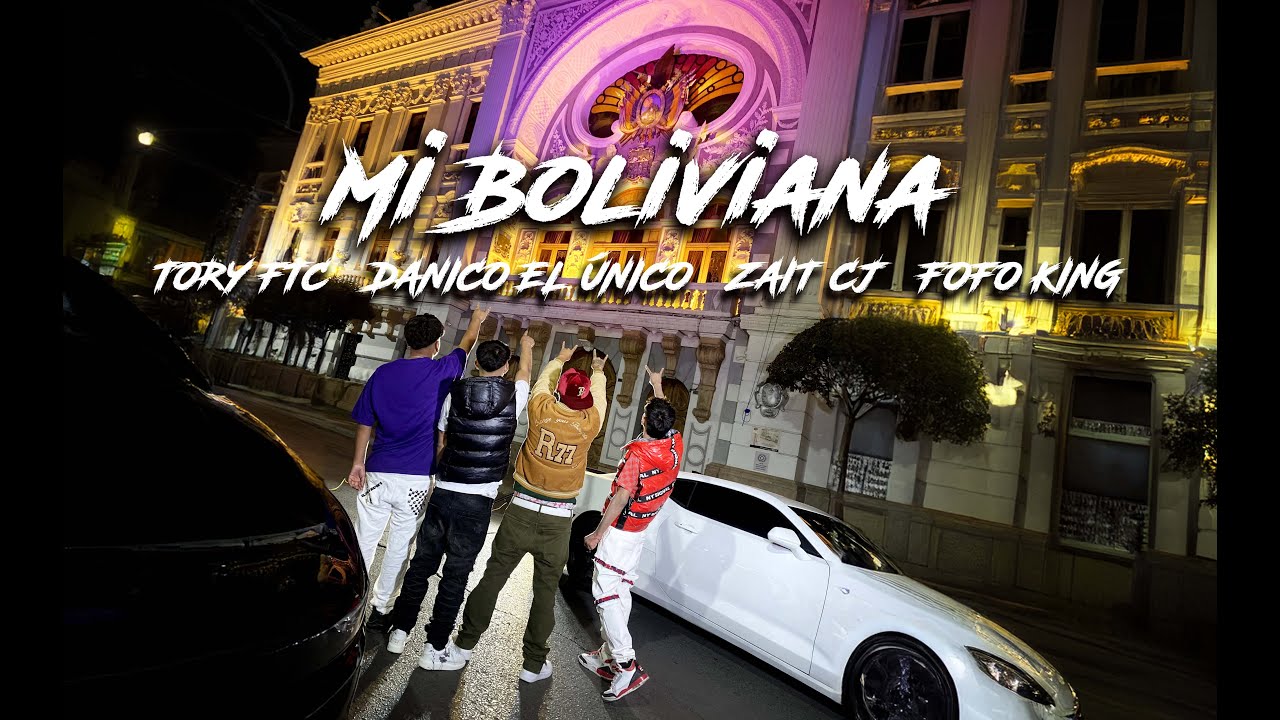 Mi Boliviana - Tory Ftc x Danico El Unico x Zaid Cj x Fofo King