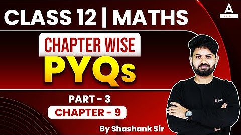 Differential Equations PYQ | Class 12 Maths Chapter 9 | Part 3 | By Shashank Sir