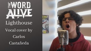 The Word Alive - Lighthouse (Vocal cover by Carlos Castañeda)