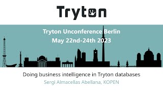 Doing business intelligence in Tryton databases | Tryton Unconference BerlinMay 22nd-24th 2023