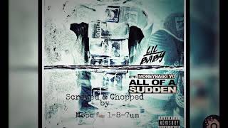 Lil Baby-All of a Sudden ft. Moneybagg Yo Screwed and Chopped