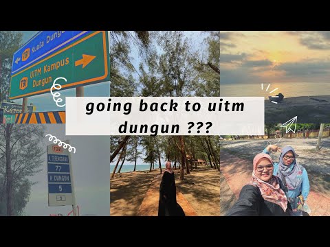 VLOG#39 : DATANG UITM DUNGUN AGAIN AFTER 5 MONTHS?? || UITM DUNGUN