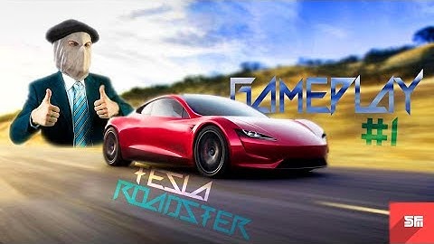 TESLA ROADSTER Gameplay