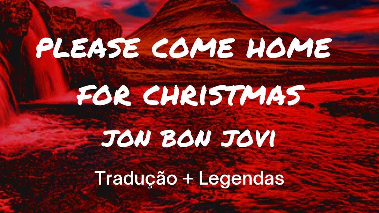 Bon Jovi Please Come Home For Christmas Legendas e Tradução YouTube