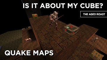Quake Maps - Is It About My Cube?