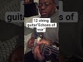 12 string guitar"Echoes of war"#viral#fyi#foryoupage #fyp#foryou