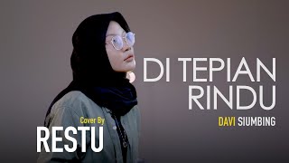 DI TEPIAN RINDU - DAVI SIUMBING (Cover By RESTU)