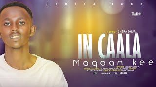 Carraa dhuunfaa IN CAALA MAQAANKEE new music 7/6/2018