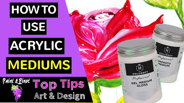 How using Acrylic Mediums can improve your paintings - Acrylic paintings