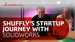 Shuffly's Startup Journey With SOLIDWORKS