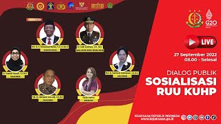LIVE DIALOG PUBLIK SOSIALISASI RANCANGAN UNDANG-UNDANG TENTANG KITAB UNDANG-UNDANG HUKUM PIDANA