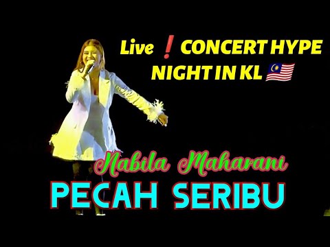 🔥Asikk😍NABILA MAHARANI - PECAH SERIBU✨Live Performances❗CONCERT HYPE NIGHT IN KL🇲🇾🔴Di SAWER Penonton