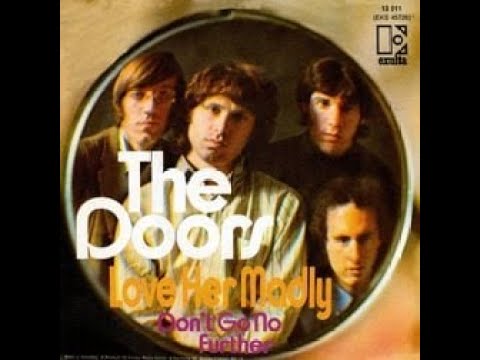 Love her madly ==The Doors