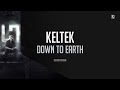 Keltek  down to earth official audio