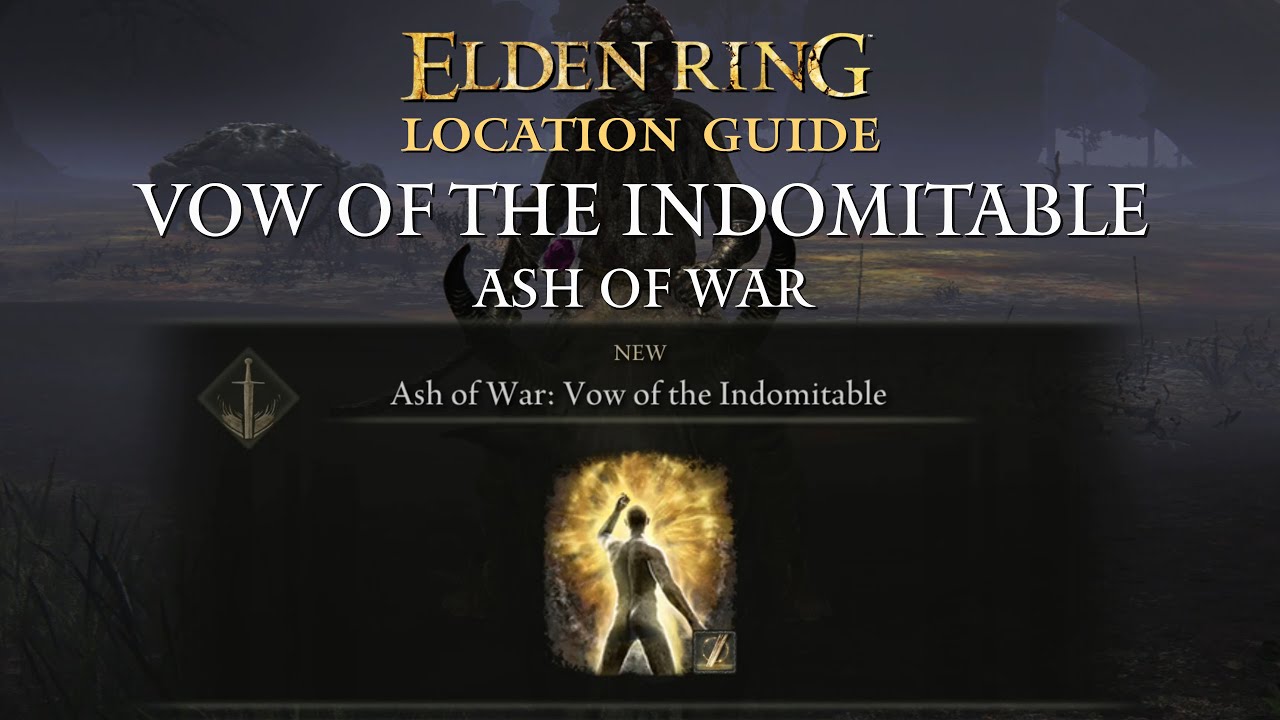 Elden Ring Ash of War Vow of the Indomitable Location
