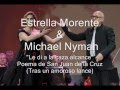 Estrella Morente & Michael Nyman: Le di a la caza alcance