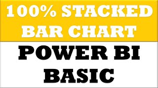 how to create 100% stacked bar chart in power bi desktop