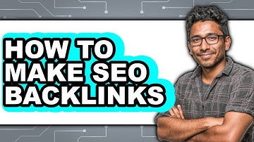 How to Make Seo Backlinks (full Guide)