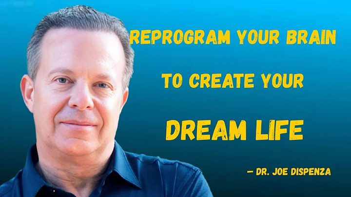 Reprogram your brain, create your dream life |DR JOE DISPENZA