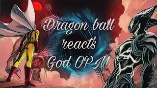 Dragon Ball React To Saitama// Saitama Vs God//Part Final//