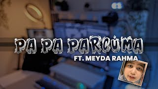 Pa Pa Parcuma | DJ Waghyu ft. Meyda Rahma • remix