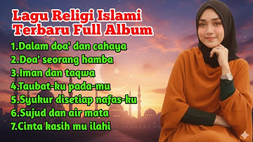 Lagu religi islami terbaik untuk renungan hati full album - Sujud dan air mata 