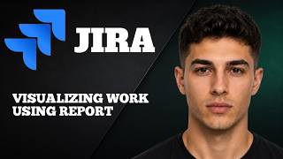 Visualizing Work in Jira Using Reports | Atlassian Jira Tutorial (2026 Guide)