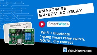 Smartwise 5V32V Wi-Fi Bluetooth Dry Contact Relay Nonc, Momentary Or Toggle Ewelink Comp.