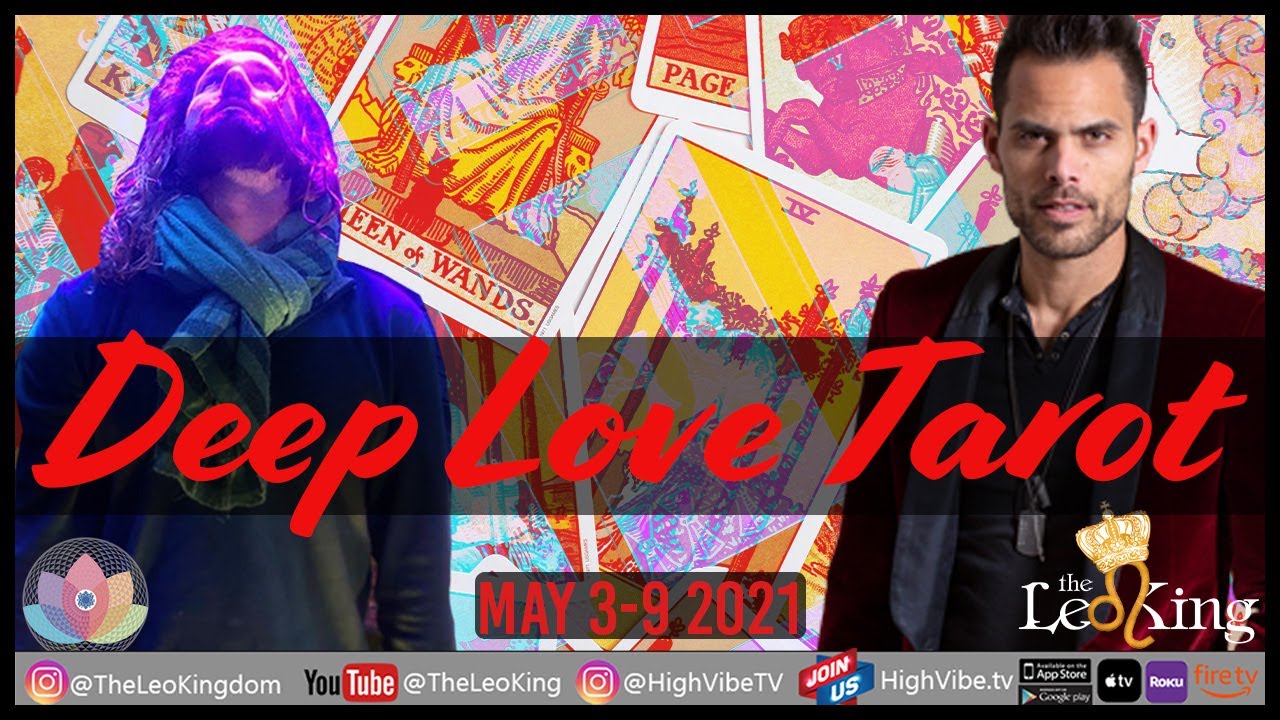 Deep Love Tarot Weekly Astrology Romance May 3-9 2021: People Change Their Minds... Deal With It!