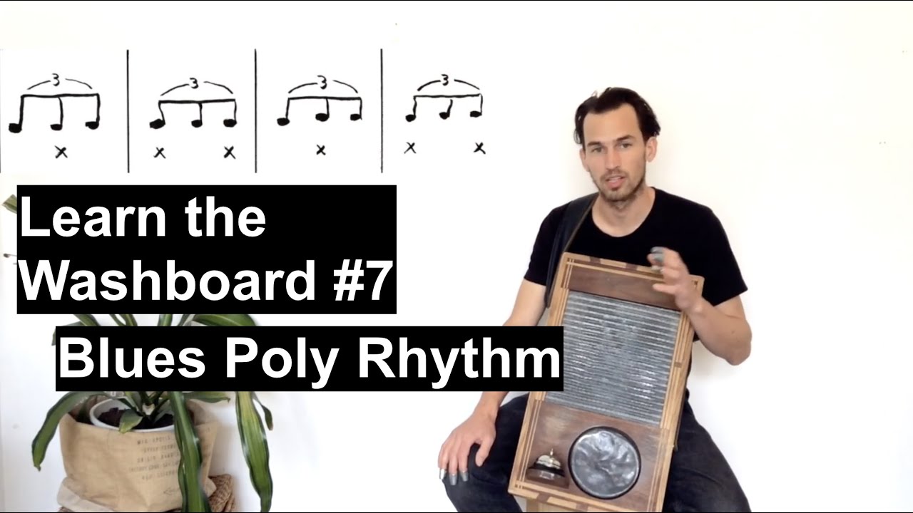 Learn the Washboard 7 Blues Poly Rhythm YouTube