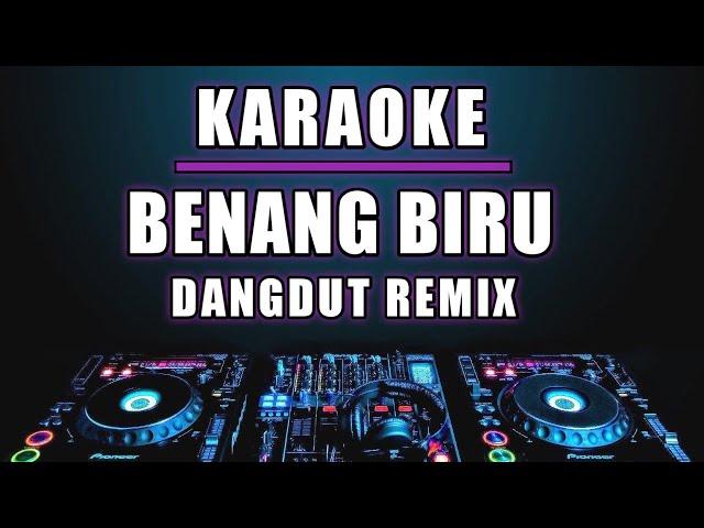 Karaoke Benang Biru - Meggy Z dangdut remix by jmbd crew class=