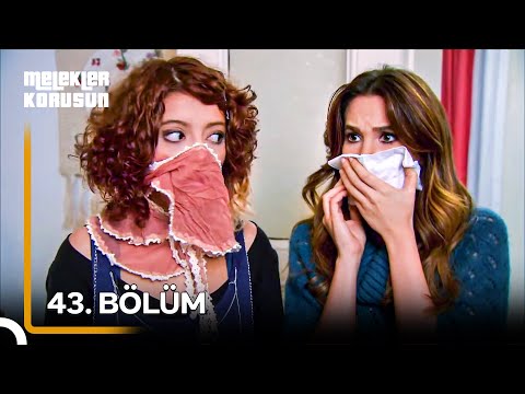 Melekler Korusun 43. Bölüm