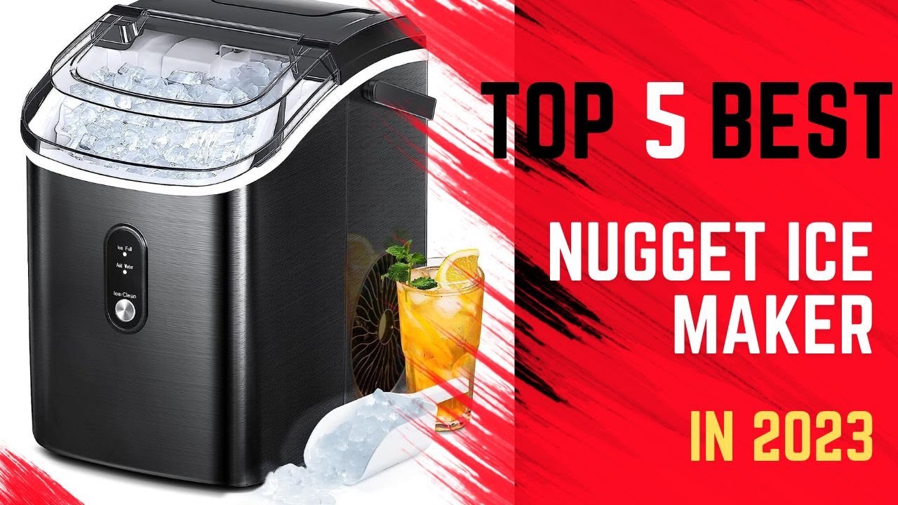 Best Nugget Ice Maker On The Market 2023 Top 5 Nugget Ice Maker Review