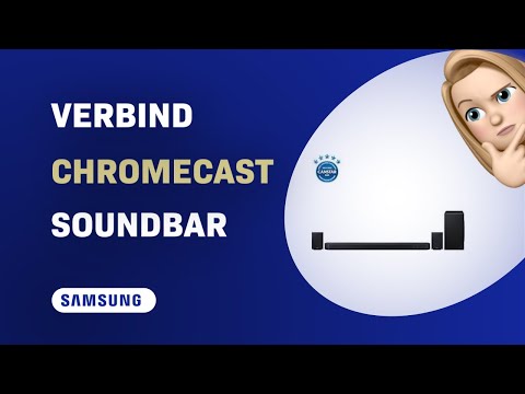 Hoe verbind je je Chromecast met de Samsung HW-Q990C soundbar?