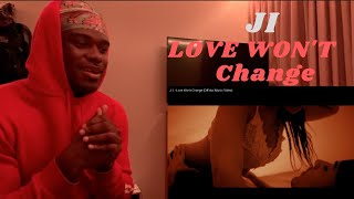 DOING THE NASTY!? J.I. - Love Won't Change (Official Music Video)- REACTION